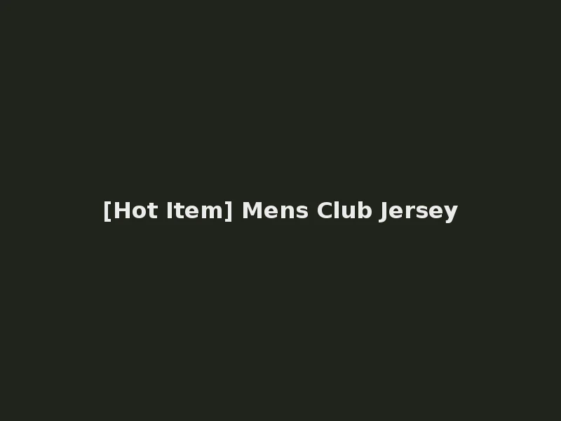 [Hot Item] Mens Club Jersey