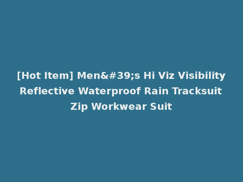 [Hot Item] Men's Hi Viz Visibility Reflective Waterproof Rain Tracksuit Zip Workwear Suit