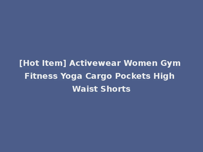 [Hot Item] Activewear Women Gym Fitness Yoga Cargo Pockets High Waist Shorts