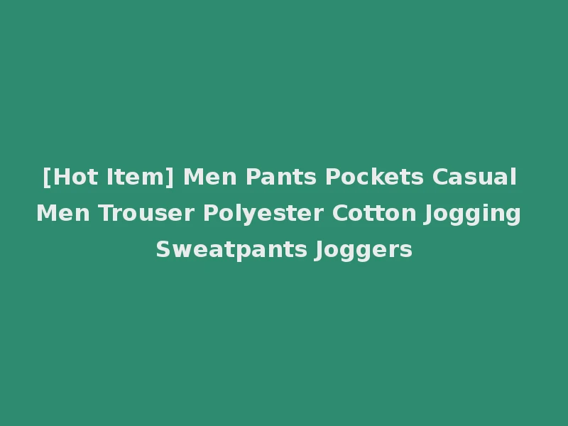 [Hot Item] Men Pants Pockets Casual Men Trouser Polyester Cotton Jogging Sweatpants Joggers