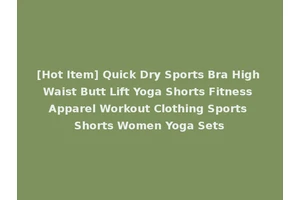[Hot Item] Quick Dry Sports Bra High Waist Butt Lift Yoga Shorts Fitness Apparel Workout Clothing Sports Shorts Women Yoga Sets