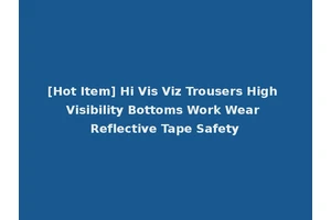 [Hot Item] Hi Vis Viz Trousers High Visibility Bottoms Work Wear Reflective Tape Safety