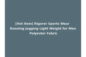 [Hot Item] Rigorer Sports Wear Running Jogging Light Weight for Men Polyester Fabric