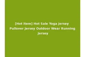 [Hot Item] Hot Sale Yoga Jersey Pullover Jersey Outdoor Wear Running Jersey