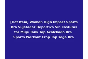 [Hot Item] Women High Impact Sports Bra Sujetador Deportivo Sin Costuras for Muje Tank Top Acolchado Bra Sports Workout Crop Top Yoga Bra