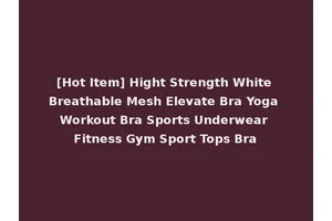 [Hot Item] Hight Strength White Breathable Mesh Elevate Bra Yoga Workout Bra Sports Underwear Fitness Gym Sport Tops Bra