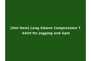 [Hot Item] Long Sleeve Compression T-Shirt for Jogging and Gym