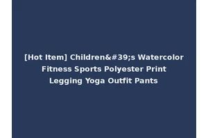 [Hot Item] Children's Watercolor Fitness Sports Polyester Print Legging Yoga Outfit Pants