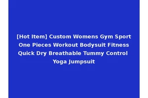 [Hot Item] Custom Womens Gym Sport One Pieces Workout Bodysuit Fitness Quick Dry Breathable Tummy Control Yoga Jumpsuit