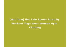 [Hot Item] Hot Sale Sports Stretchy Workout Yoga Wear Women Gym Clothing