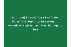 [Hot Item] Fitness Yoga Bra Active Wear Tank Top Crop Bra Women Seamless High Impact Plus Size Sport Bra