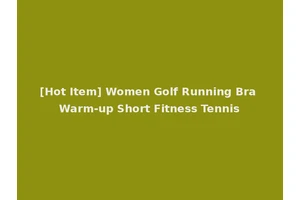 [Hot Item] Women Golf Running Bra Warm-up Short Fitness Tennis