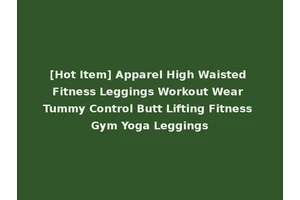 [Hot Item] Apparel High Waisted Fitness Leggings Workout Wear Tummy Control Butt Lifting Fitness Gym Yoga Leggings