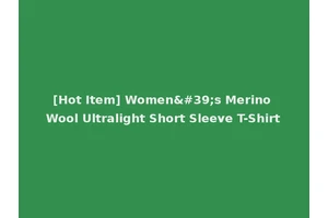 [Hot Item] Women's Merino Wool Ultralight Short Sleeve T-Shirt
