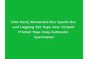 [Hot Item] Women's Sports Bra and Legging Set Yoga Gear Striped Printed Yoga Sexy Authentic Sportswear