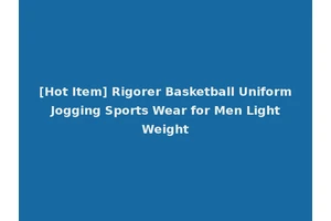 [Hot Item] Rigorer Basketball Uniform Jogging Sports Wear for Men Light Weight