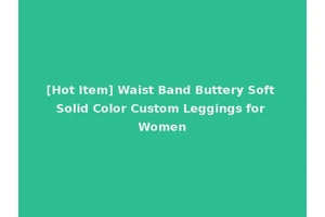 [Hot Item] Waist Band Buttery Soft Solid Color Custom Leggings for Women