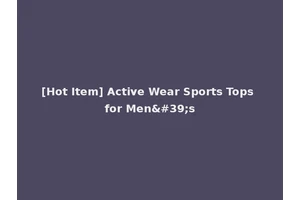 [Hot Item] Active Wear Sports Tops for Men's