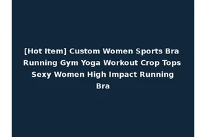 [Hot Item] Custom Women Sports Bra Running Gym Yoga Workout Crop Tops Sexy Women High Impact Running Bra