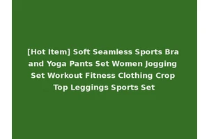 [Hot Item] Soft Seamless Sports Bra and Yoga Pants Set Women Jogging Set Workout Fitness Clothing Crop Top Leggings Sports Set