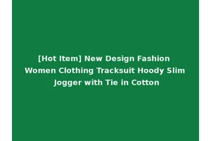 [Hot Item] New Design Fashion Women Clothing Tracksuit Hoody Slim Jogger with Tie in Cotton