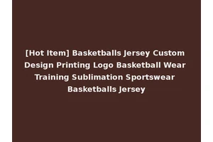 [Hot Item] Basketballs Jersey Custom Design Printing Logo Basketball Wear Training Sublimation Sportswear Basketballs Jersey