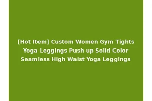 [Hot Item] Custom Women Gym Tights Yoga Leggings Push up Solid Color Seamless High Waist Yoga Leggings