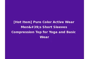 [Hot Item] Pure Color Active Wear Men's Short Sleeves Compression Top for Yoga and Basic Wear