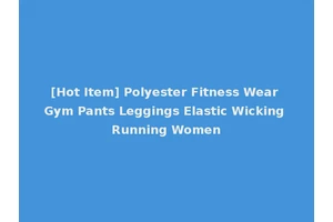 [Hot Item] Polyester Fitness Wear Gym Pants Leggings Elastic Wicking Running Women