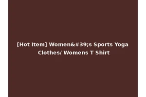 [Hot Item] Women's Sports Yoga Clothes/ Womens T Shirt