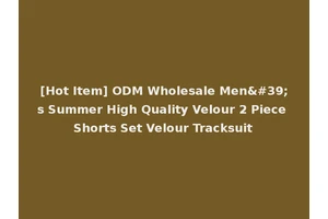 [Hot Item] ODM Wholesale Men's Summer High Quality Velour 2 Piece Shorts Set Velour Tracksuit