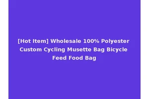 [Hot Item] Wholesale 100% Polyester Custom Cycling Musette Bag Bicycle Feed Food Bag