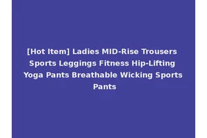 [Hot Item] Ladies MID-Rise Trousers Sports Leggings Fitness Hip-Lifting Yoga Pants Breathable Wicking Sports Pants