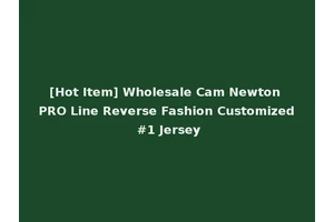 [Hot Item] Wholesale Cam Newton PRO Line Reverse Fashion Customized #1 Jersey