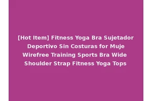 [Hot Item] Fitness Yoga Bra Sujetador Deportivo Sin Costuras for Muje Wirefree Training Sports Bra Wide Shoulder Strap Fitness Yoga Tops