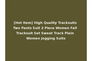 [Hot Item] High Quality Tracksuits Two Pants Suit 2 Piece Women Fall Tracksuit Set Sweat Track Plain Women Jogging Suits