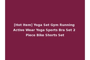 [Hot Item] Yoga Set Gym Running Active Wear Yoga Sports Bra Set 2 Piece Bike Shorts Set