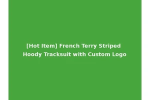 [Hot Item] French Terry Striped Hoody Tracksuit with Custom Logo