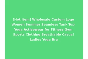 [Hot Item] Wholesale Custom Logo Women Summer Seamless Tank Top Yoga Activewear for Fitness Gym Sports Clothing Breathable Casual Ladies Yoga Bra