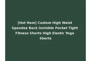 [Hot Item] Custom High Waist Spandex Back Invisible Pocket Tight Fitness Shorts High Elastic Yoga Shorts