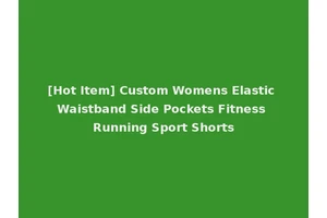 [Hot Item] Custom Womens Elastic Waistband Side Pockets Fitness Running Sport Shorts