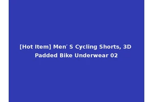 [Hot Item] Men′ S Cycling Shorts, 3D Padded Bike Underwear 02