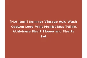 [Hot Item] Summer Vintage Acid Wash Custom Logo Print Men's T-Shirt Athleisure Short Sleeve and Shorts Set