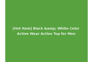 [Hot Item] Black &amp; White Color Active Wear Active Top for Men