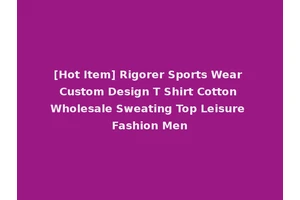 [Hot Item] Rigorer Sports Wear Custom Design T Shirt Cotton Wholesale Sweating Top Leisure Fashion Men