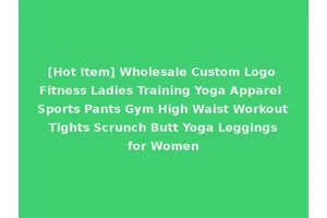 [Hot Item] Wholesale Custom Logo Fitness Ladies Training Yoga Apparel Sports Pants Gym High Waist Workout Tights Scrunch Butt Yoga Leggings for Women
