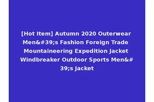 [Hot Item] Autumn 2020 Outerwear Men's Fashion Foreign Trade Mountaineering Expedition Jacket Windbreaker Outdoor Sports Men's Jacket