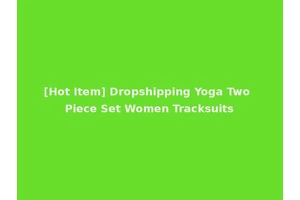 [Hot Item] Dropshipping Yoga Two Piece Set Women Tracksuits