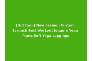 [Hot Item] New Fashion Custom Scrunch Butt Workout Joggers Yoga Pants Soft Yoga Leggings