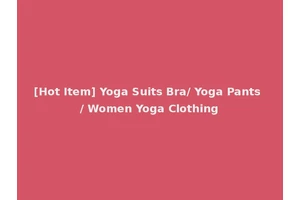 [Hot Item] Yoga Suits Bra/ Yoga Pants / Women Yoga Clothing